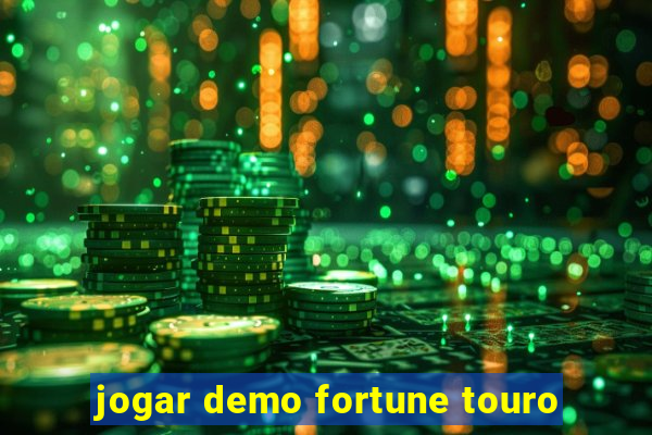 jogar demo fortune touro